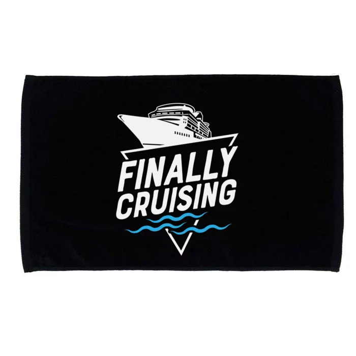 Finally Cruising Cruise Ship Family Vacation Gift Microfiber Hand Towel