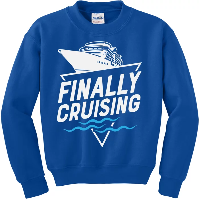 Finally Cruising Cruise Ship Family Vacation Gift Kids Sweatshirt