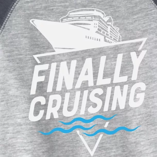 Finally Cruising Cruise Ship Family Vacation Gift Toddler Fine Jersey T-Shirt