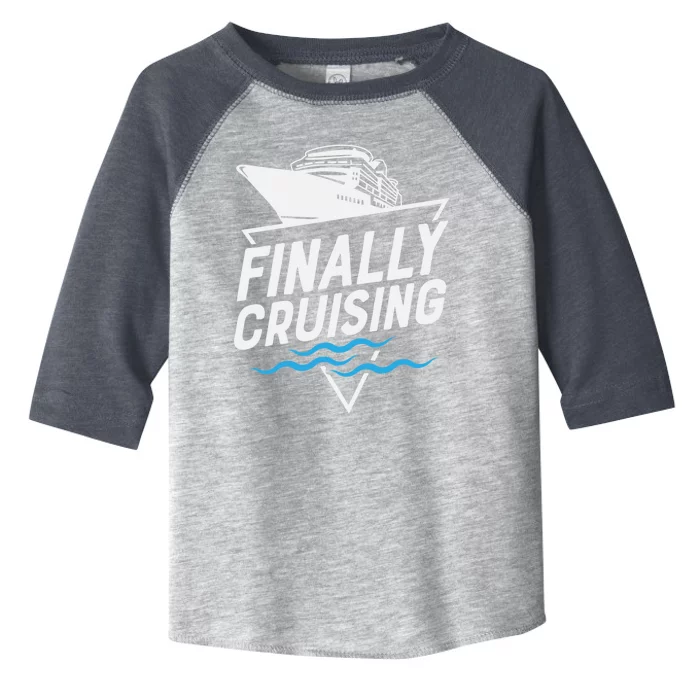 Finally Cruising Cruise Ship Family Vacation Gift Toddler Fine Jersey T-Shirt