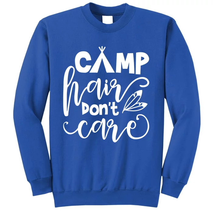 Funny Camping Camper Gift Camping Lover Camp Hair Dont Care Funny Gift Sweatshirt