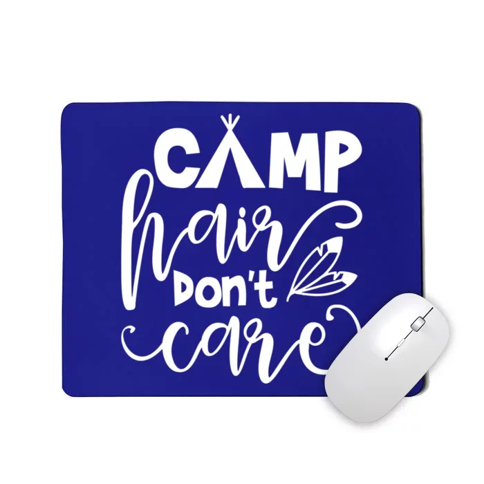 Funny Camping Camper Gift Camping Lover Camp Hair Dont Care Funny Gift Mousepad