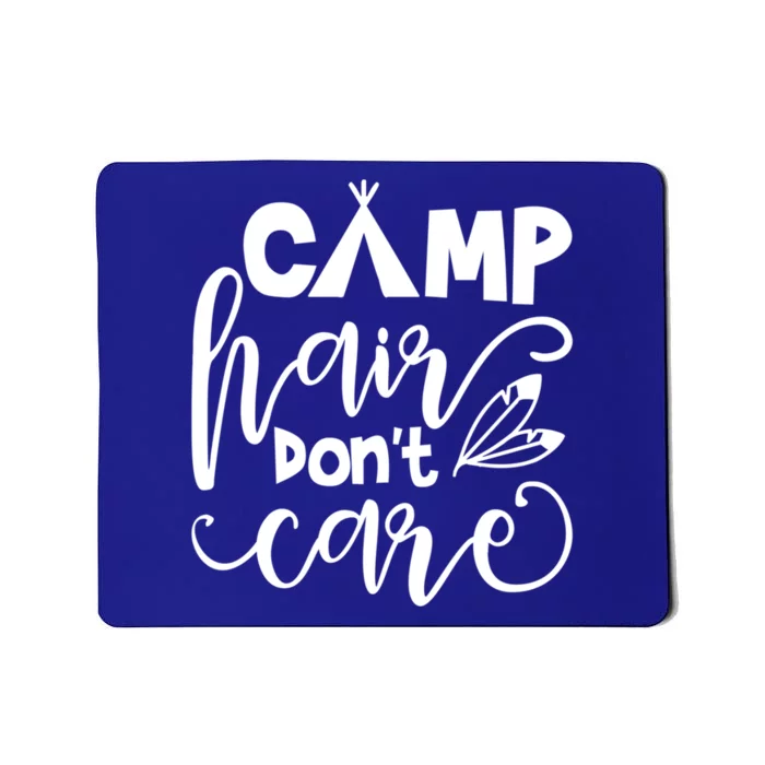 Funny Camping Camper Gift Camping Lover Camp Hair Dont Care Funny Gift Mousepad