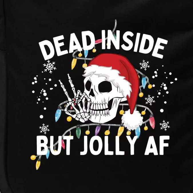 Funny Christmas Christmas Skeleton Dead Inside But Jolly Af Impact Tech Backpack