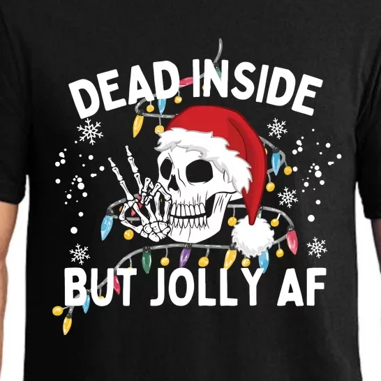 Funny Christmas Christmas Skeleton Dead Inside But Jolly Af Pajama Set