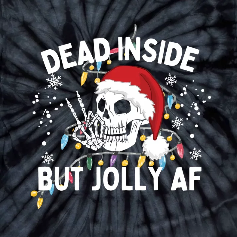 Funny Christmas Christmas Skeleton Dead Inside But Jolly Af Tie-Dye T-Shirt