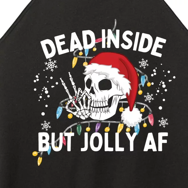 Funny Christmas Christmas Skeleton Dead Inside But Jolly Af Women’s Perfect Tri Rocker Tank