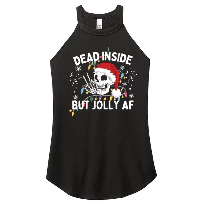 Funny Christmas Christmas Skeleton Dead Inside But Jolly Af Women’s Perfect Tri Rocker Tank