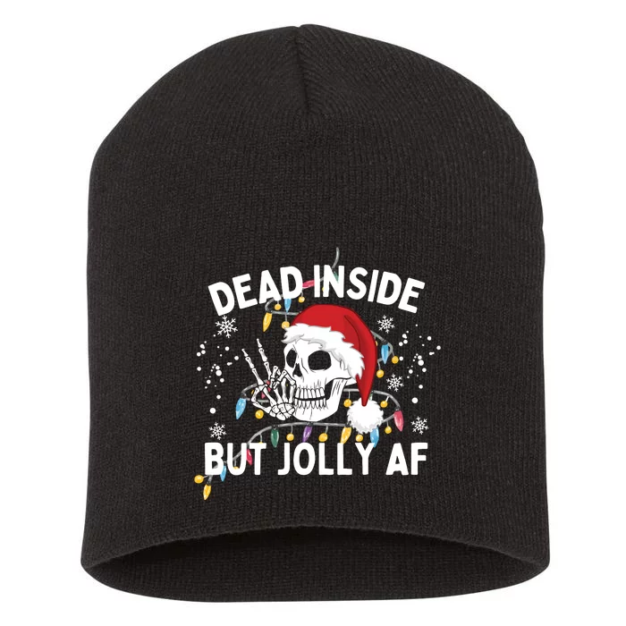 Funny Christmas Christmas Skeleton Dead Inside But Jolly Af Short Acrylic Beanie