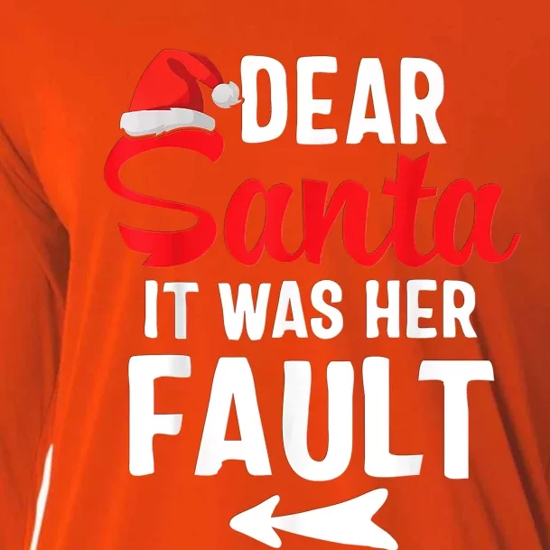 Funny Christmas Couples Shirts Dear Santa It Was Her Fault Cooling Performance Long Sleeve Crew