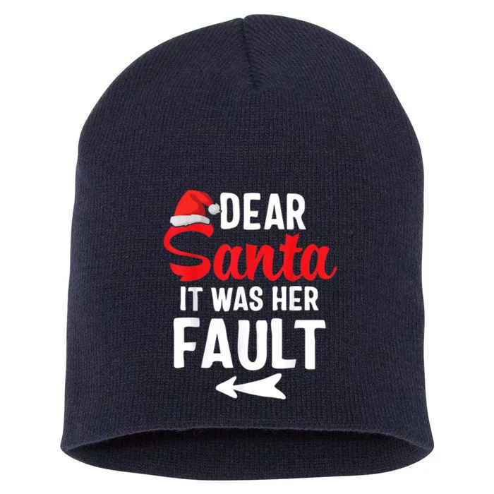 Funny Christmas Couples Shirts Dear Santa It Was Her Fault Short Acrylic Beanie