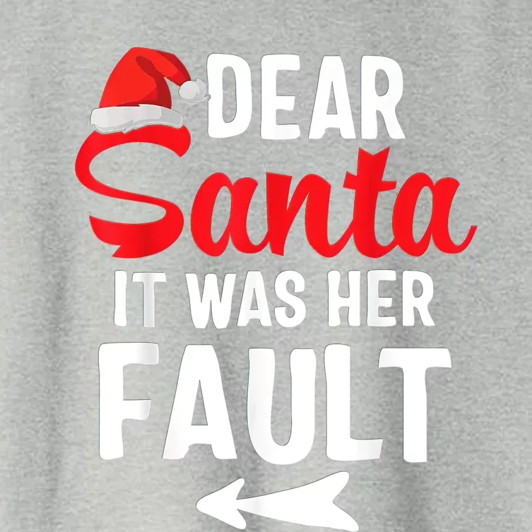 Funny Christmas Couples Shirts Dear Santa It Was Her Fault Women's Crop Top Tee