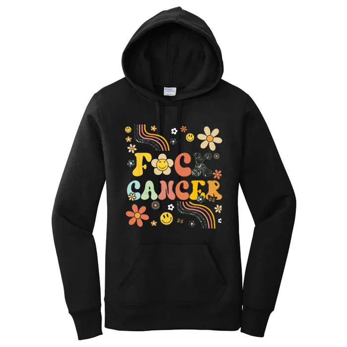 F Ck Cancer Groovy Retro Flower Awareness Against Cancer Women's Pullover Hoodie