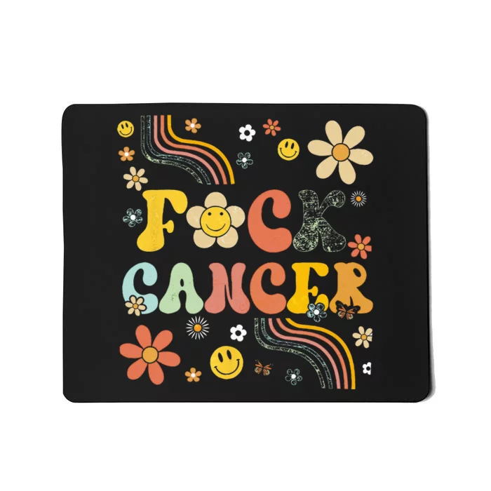 F Ck Cancer Groovy Retro Flower Awareness Against Cancer Mousepad