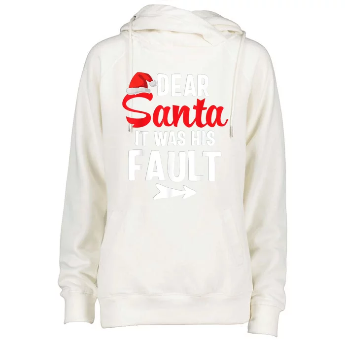 Funny Christmas Couples Shirts Dear Santa It Was His Fault Womens Funnel Neck Pullover Hood