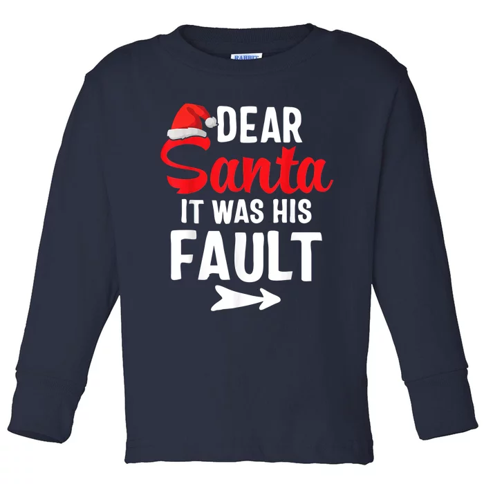 Funny Christmas Couples Shirts Dear Santa It Was His Fault Toddler Long Sleeve Shirt