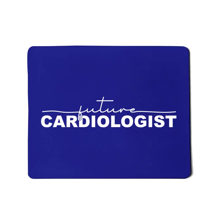 Future Cardiologist Cardiology Medical Assistant Gift Mousepad