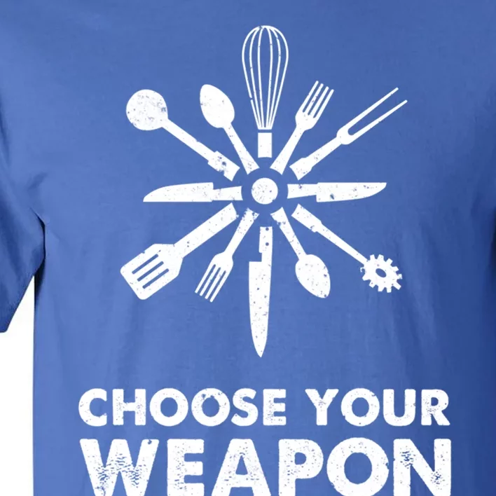 Funny Cooking Choose Your Weapon Kitchen Utensils Gift Tall T-Shirt