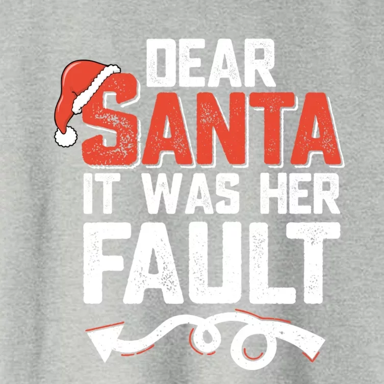 Funny Christmas Couples Dear Santa It Was Her Fault Xmas Fun Cool Gift Women's Crop Top Tee