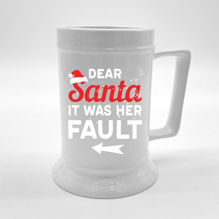 Funny Christmas Couples Outfit Dear Santa It Was Her Fault Great Gift Front & Back Beer Stein