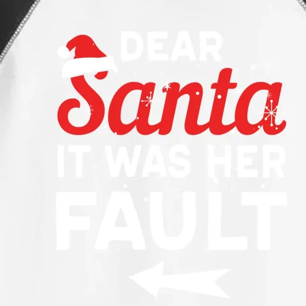 Funny Christmas Couples Outfit Dear Santa It Was Her Fault Great Gift Toddler Fine Jersey T-Shirt