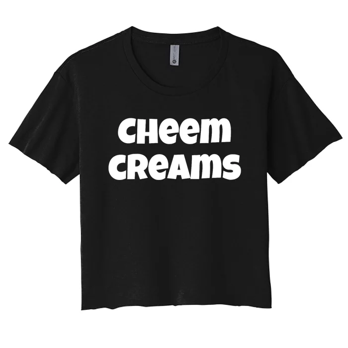 Funny Cheem Creams Novelty Gag Fun Social Media Humor Women's Crop Top Tee