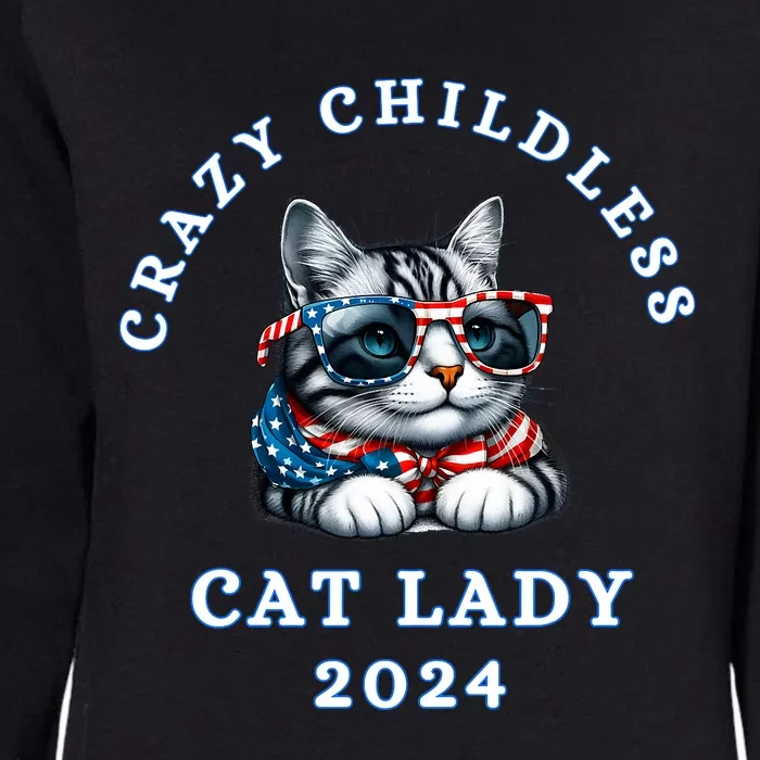 Funny Childless Crazy Cat Lady 2024 Crazy Cat Lady Funny Womens California Wash Sweatshirt