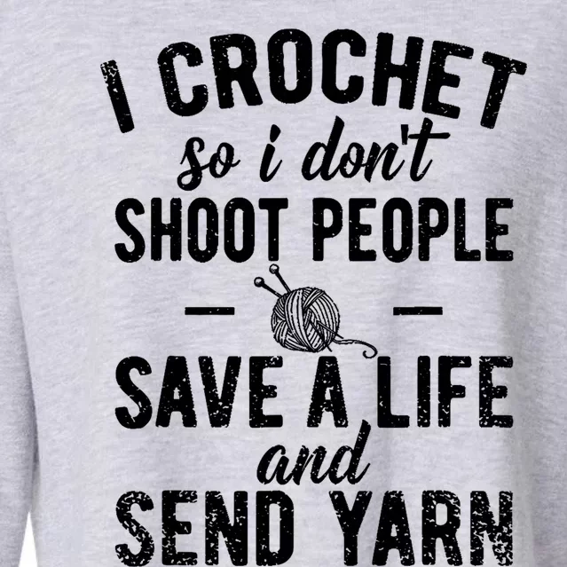 Funny Cute Crochet Save A Life And Send Yarn Gift Cropped Pullover Crew