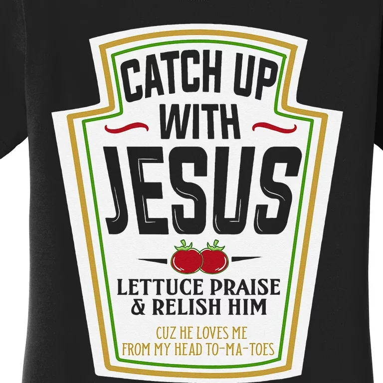 Funny Christian Christian Gifts Catch Up With Jesus Women's T-Shirt