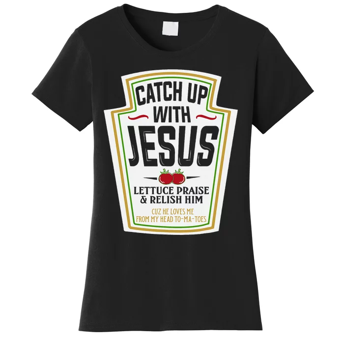 Funny Christian Christian Gifts Catch Up With Jesus Women's T-Shirt