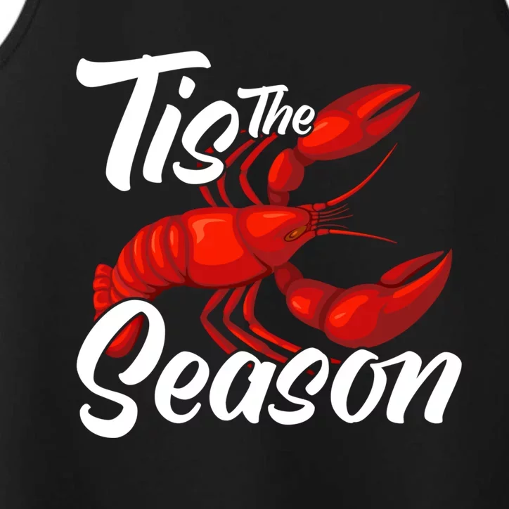 Funny Crayfish Crawfish Boil Tis The Season Meaningful Gift Performance Tank