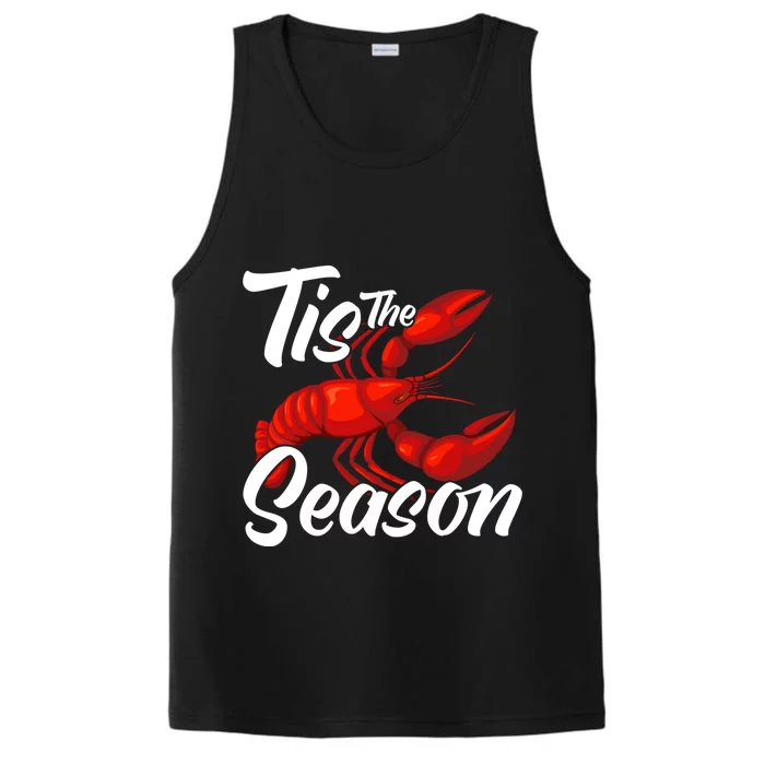 Funny Crayfish Crawfish Boil Tis The Season Meaningful Gift Performance Tank