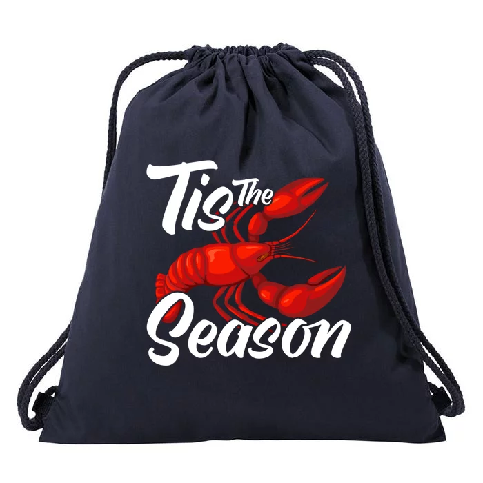 Funny Crayfish Crawfish Boil Tis The Season Meaningful Gift Drawstring Bag