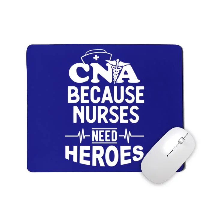 Fun Cute Cna Certified Nursing Assistant Nurses Need Heros Great Gift Mousepad