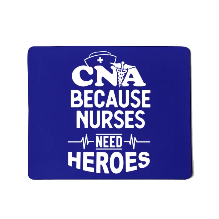 Fun Cute Cna Certified Nursing Assistant Nurses Need Heros Great Gift Mousepad