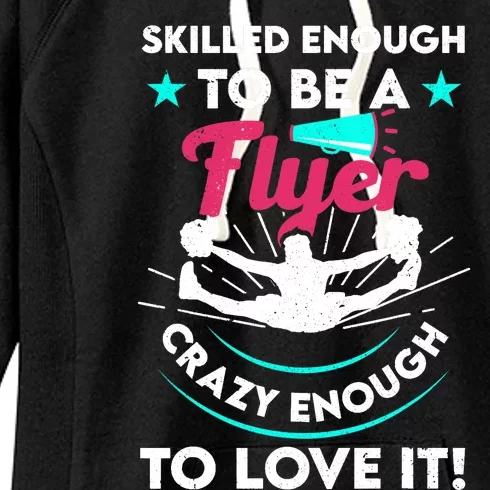 Funny Cheer Cheerleader Skilled Enough To Be A Flyer Coach Women's Fleece Hoodie