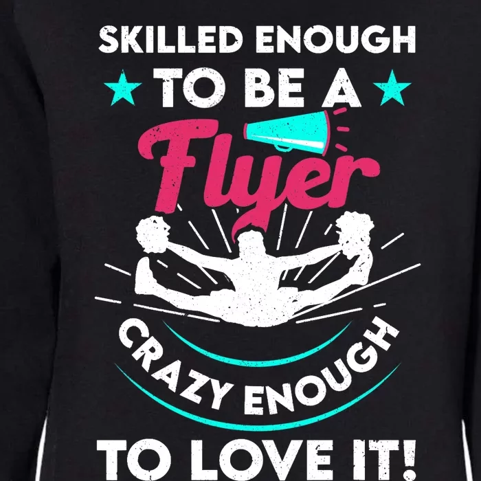 Funny Cheer Cheerleader Skilled Enough To Be A Flyer Coach Womens California Wash Sweatshirt