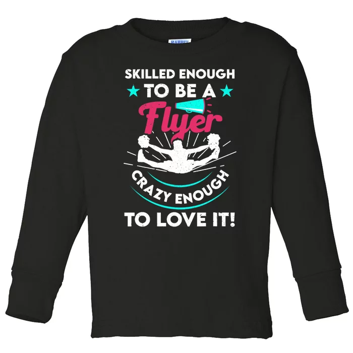 Funny Cheer Cheerleader Skilled Enough To Be A Flyer Coach Toddler Long Sleeve Shirt