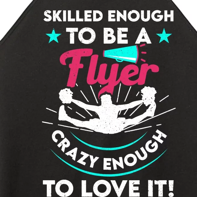 Funny Cheer Cheerleader Skilled Enough To Be A Flyer Coach Women’s Perfect Tri Rocker Tank