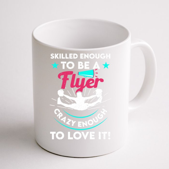 Funny Cheer Cheerleader Skilled Enough To Be A Flyer Coach Front & Back Coffee Mug