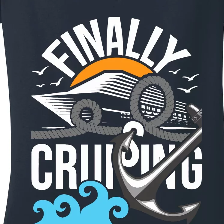 Finally Cruising Cruise Ship Cruising Lover Cruiser Women's V-Neck T-Shirt