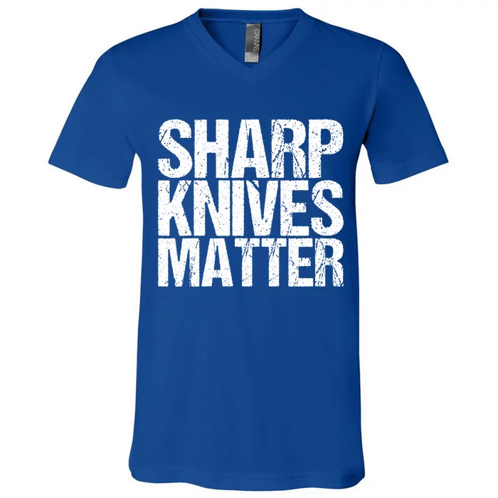 Funny Culinary Chef Sharp Knives Matter Gift V-Neck T-Shirt