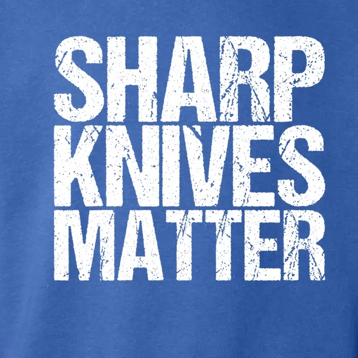 Funny Culinary Chef Sharp Knives Matter Gift Toddler Hoodie