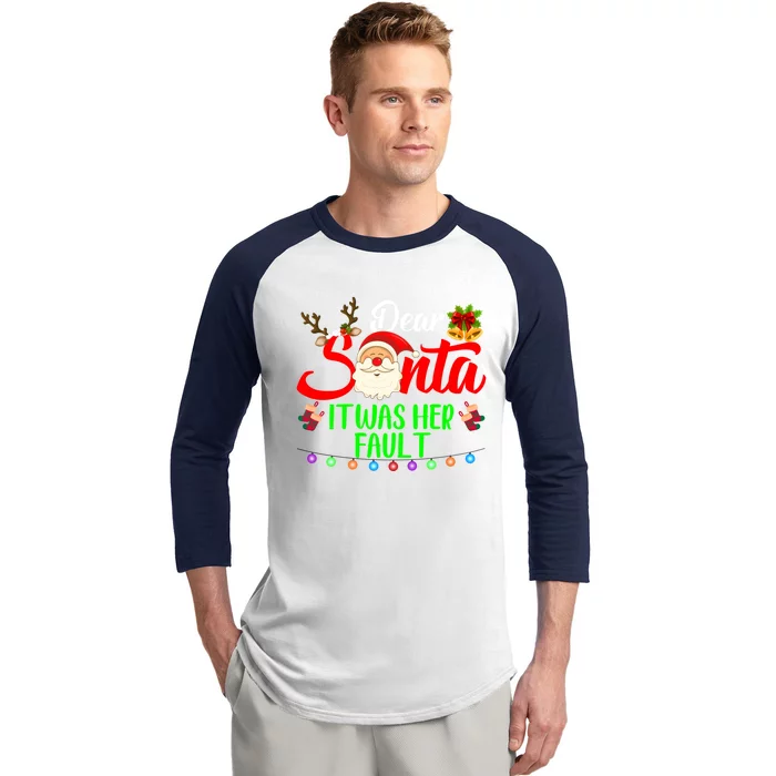 Funny Christmas Couples Gift Dear Santa It Was Her Fault Gift Baseball Sleeve Shirt