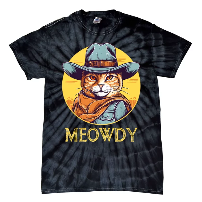 Funny Cat Cowboy Cowgirl Meow Howdy Meowdy Tie-Dye T-Shirt