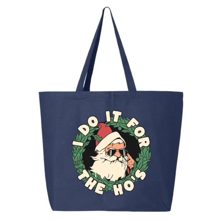 Funny Christmas Cute Gift I Do It For The Hos Santa Funny Gift 25L Jumbo Tote