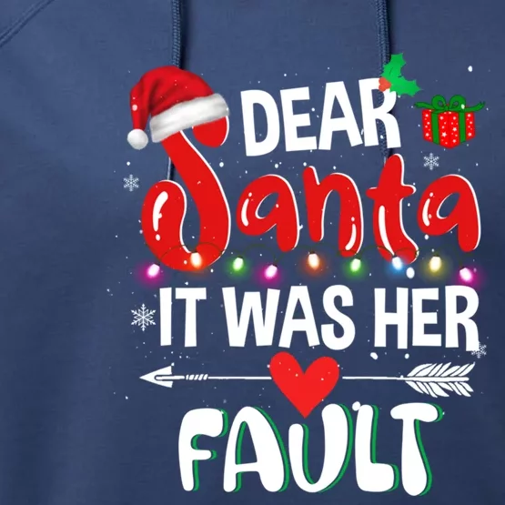 Funny Christmas Couples Gift Dear Santa It Was Her Fault Gift Performance Fleece Hoodie