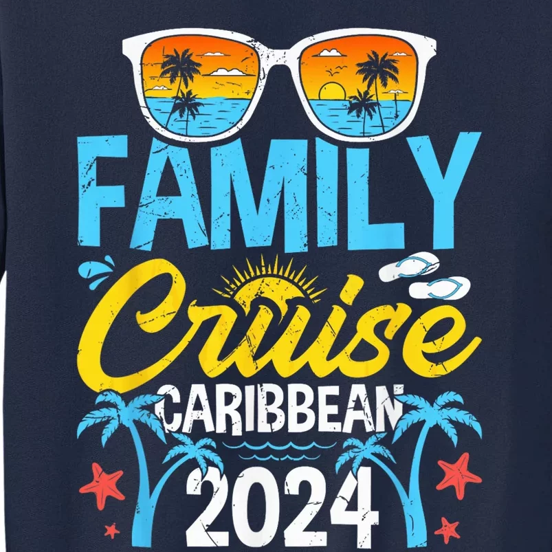 Family Cruise Caribbean 2024 Vacation Souvenir Matching Tall Sweatshirt