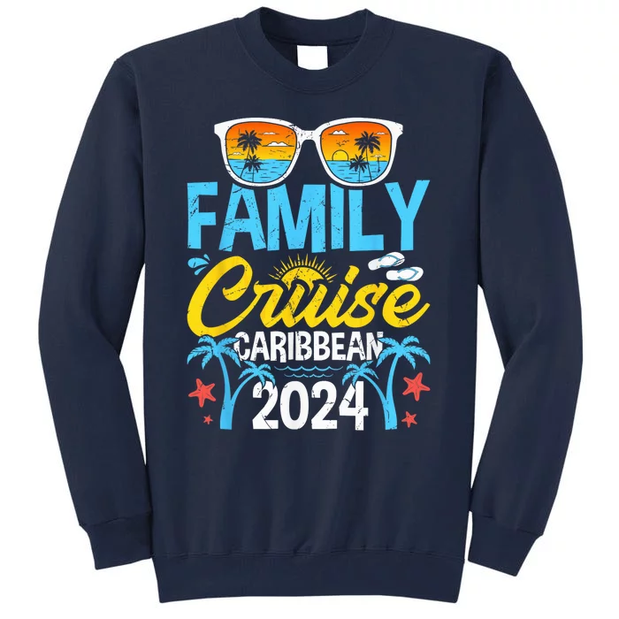 Family Cruise Caribbean 2024 Vacation Souvenir Matching Tall Sweatshirt