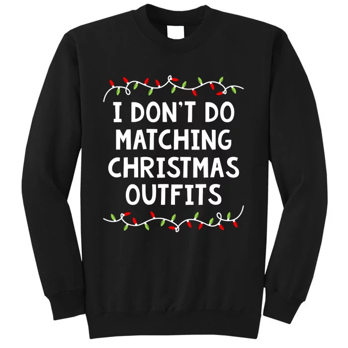 Family Christmas Couples I Dont Do Matching But I Do Sweatshirt